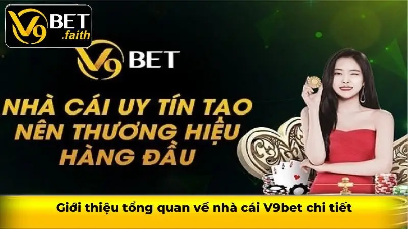 V9bet - Sân chơi cá cược hấp dẫn nhất 2025 27 Giới thiệu tổng quan về nhà cái V9bet chi tiết